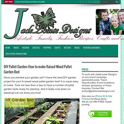 DIY Pallet Garden; How to make Raised Wood Pallet Garden Bed