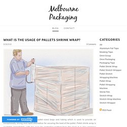 What is the usage of pallets shrink wrap? - Melbourne Packaging