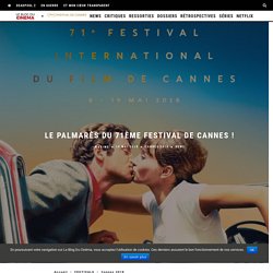 Le palmarès du 71ème Festival de Cannes !