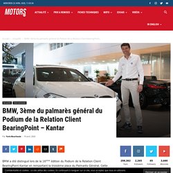 BMW, 3ème du palmarès général du Podium de la Relation Client BearingPoint – Kantar - MOTORS ACTU