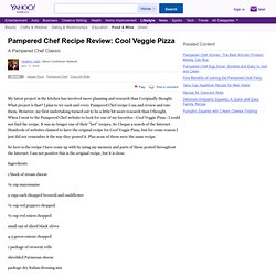 Pampered Chef Recipe Review: Cool Veggie Pizza