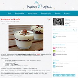 Papilles et Pupilles: Panacotta au Nutella