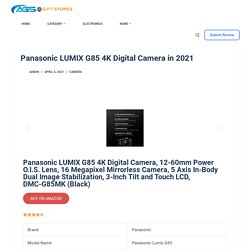 Panasonic LUMIX G85 4K Digital Camera in 2021 - A Gift Stores