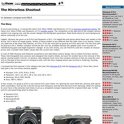 Panasonic GF-1, Olympus E-PL1, Samsung NX100, and Sony NEX-5 Camera Review by Thom Hogan