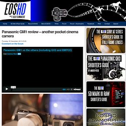 Panasonic GM1 review - another pocket cinema camera » EOSHD.com