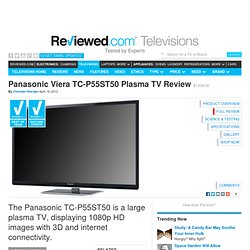 Panasonic TC-P55ST50 3D Plasma HDTV Review - TelevisionInfo.com