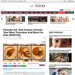 Pancake Art: Dad Creates Intricate 'Star Wars' Pancakes And More For Kids (PHOTOS)