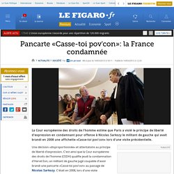 France : Pancarte «Casse-toi pov'con»: la France condamnée