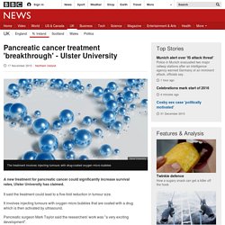 Pancreatic cancer treatment 'breakthrough' - Ulster University