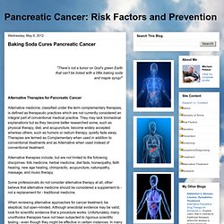 Baking Soda Cures Pancreatic Cancer - Pancreatic Cancer: Risk Factors and Prevention
