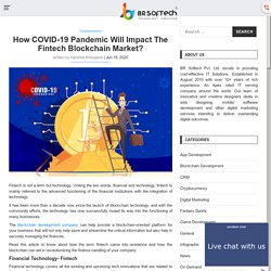 How COVID-19 Pandemic Will Impact The Fintech Blockchain Market?