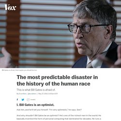 Pandemic disease is the greatest threat to humanity in the 21st century. Bill Gates says we’re not ready.