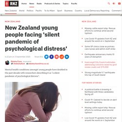 New Zealand young people facing 'silent pandemic of psychological distress'