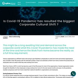 Is COVID-19 Pandemic has resulted in the biggest Corporate Cultural Shift?