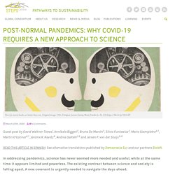 Post-normal pandemics: Why COVID-19 requires a new approach to science - STEPS Centre