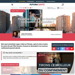 Pandémie Covid-19 : un deuxième confinement est-il possible ?