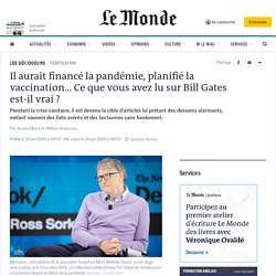 Il aurait financé la pandémie, planifié la vaccination... Ce que vous avez lu sur Bill Gates est-il vrai ?
