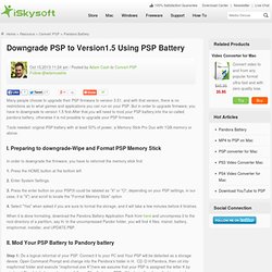 Pandora battery guide to downgrade PSP to version 1.5