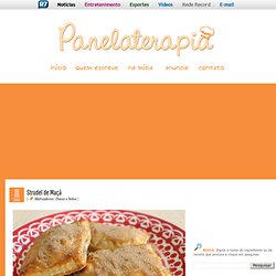 Strudel de Maçã ~ PANELATERAPIA - Blog de Culinária, Gastronomia e Receitas