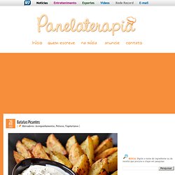 Blog de Culinária, Gastronomia e Receitas: Batatas Picantes