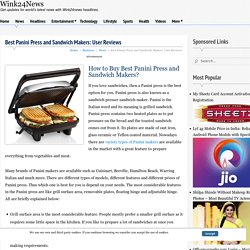 Best Panini Press and Sandwich Makers: User Reviews