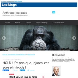 HOLD-UP : panique, injures, censure et miracle ! - Anthropo-logiques