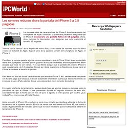 Los rumores reducen ahora la pantalla del iPhone 5 a 3,5 pulgadas - PC World México - Macworld
