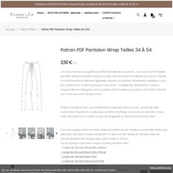 Patron PDF Pantalon Wrap Tailles 34 à 54 - Patron Offert - Eglantine et Zoé