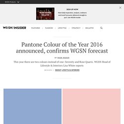 Pantone colour of the year 2016 confirms WGSN forecast