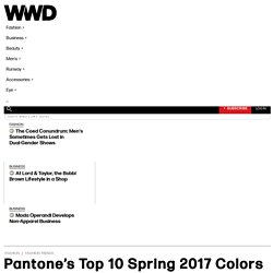 Pantone’s Top 10 Spring 2017 Colors Counts on New York Fashion Week for Inspiration – WWD