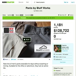 Pants by Bluff Works » Back this Project