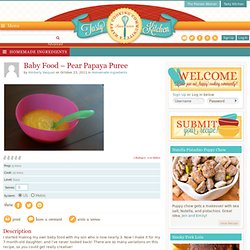 Baby Food – Pear Papaya Puree