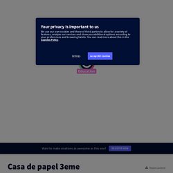 Casa de papel 3eme by larreasabrina on Genially