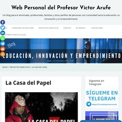 La Casa del Papel - Web Personal del Profesor Víctor Arufe
