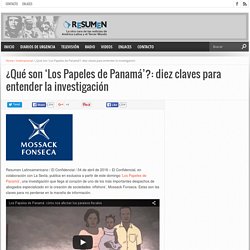¿Qué son ‘Los Papeles de Panamá’?: diez claves para entender la investigación