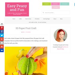 3D Paper Fruit Craft - Easy Peasy and Fun