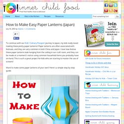 How to Make Easy Paper Lanterns (Japan) - Inner Child Food
