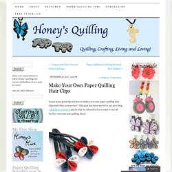 Make Your Own Paper Quilling Hair Clips
