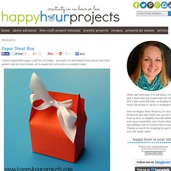 Happy Hour Projects: Paper Treat Box