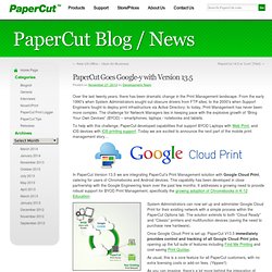 Goes Google-y with Version 13.5 – PaperCut Blog / News