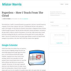 Paperless – How I Teach From The Cloud « Mister Norris