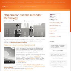 “Paperman” et la technologie Meander