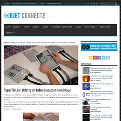 PaperTab, la tablette du futur en papier numérique