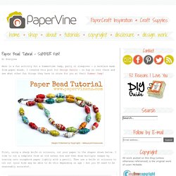 Paper Bead Tutorial - SUMMER FUN!