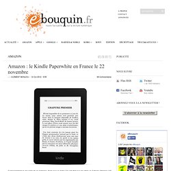 Amazon : le Kindle Paperwhite en France le 22 novembre