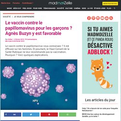 Papillomavirus : le vaccin est efficace sur les hommes, Agnès Bzyn est favorable