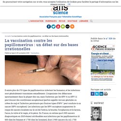 La vaccination contre les papillomavirus : un débat sur des bases irrationnelles