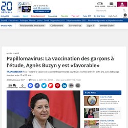 Papillomavirus: La vaccination des garçons à l'étude, Agnès Buzyn y est «favorable»