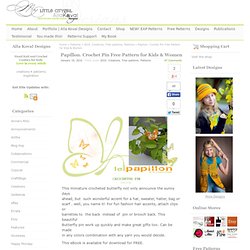 Papillon. Crochet Pin Free Pattern for Kids & Women