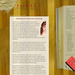 Paprika: Paprikahead's Henna Hair Dye Recipe